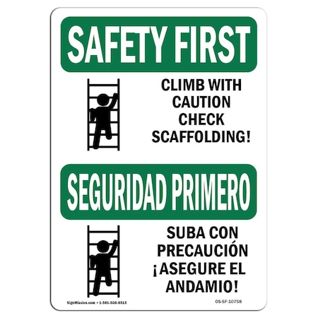 OSHA SAFETY FIRST Sign, Climb W/ Caution Scaffold Bilingual, 14in X 10in Aluminum